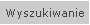 Wyszukiwanie